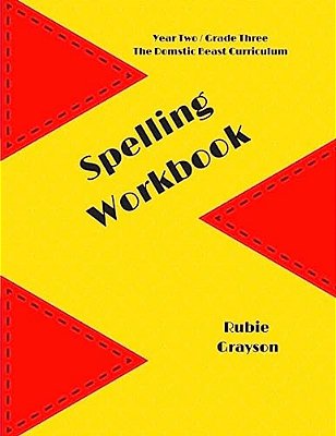 Spelling Workbook: The Domestic Beast Curriculum-..