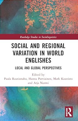 Social And Regional Variation In World Englishes: Local And Global Perspectives-..