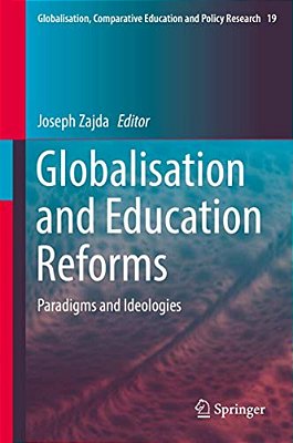 Globalisation And Education Reforms: Paradigms And Ideologies-..