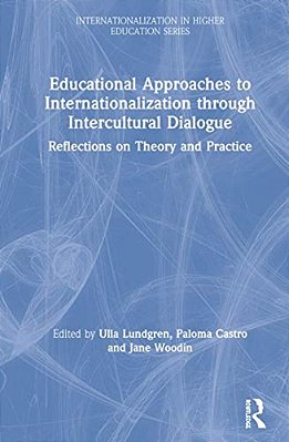 Educational Approaches To Internationalization Through Intercultural Dialogue: Reflections On Theory And Practice-..