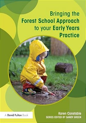 Bringing The Forest School Approach To Your Early Years Practice-..