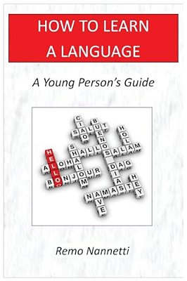 How To Learn A Language - A Young Person's Guide-..