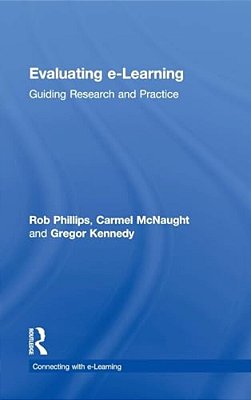Evaluating E-Learning: Guiding Research And Practice-..