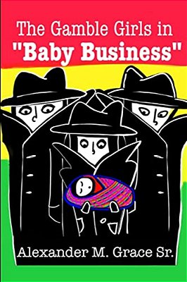 The Gamble Girls In "Baby Business"-..