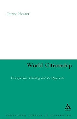 World Citizenship: Cosmopolitan Thinking And Its Opponents-..