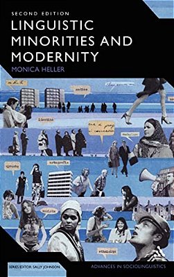 Linguistic Minorities And Modernity: A Sociolinguistic Ethnography, Second Edition-..
