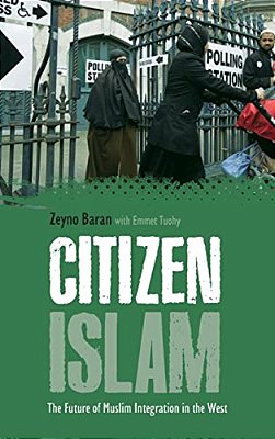 Citizen Islam: The Future Of Muslim Integration In The West-..