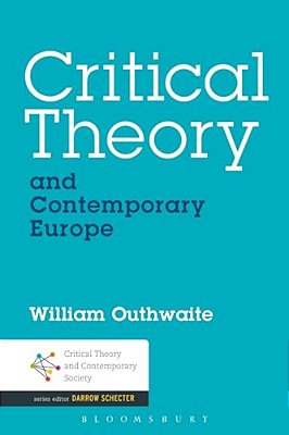 Critical Theory And Contemporary Europe-..