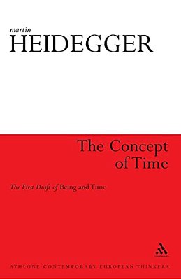 The Concept Of Time: The First Draft Of Being And Time-..