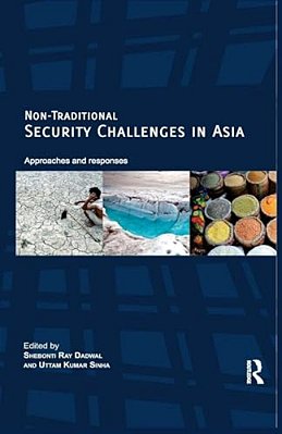 Non-Traditional Security Challenges In Asia: Approaches And Responses-..