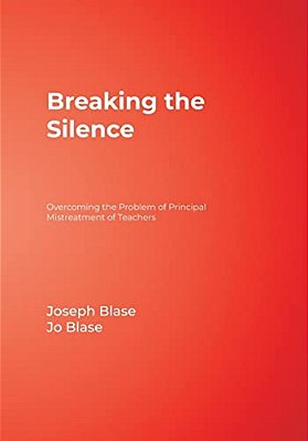 Breaking The Silence: Overcoming The Problem Of Principal Mistreatment Of Teachers-..