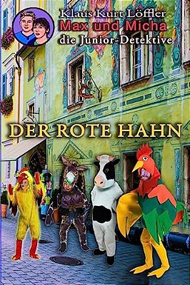 Der Rote Hahn: Max Und Micha, Die Junior-Detektive-..