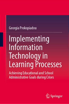 Implementing Information Technology In Learning Processes: Achieving Educational And School Administrative Goals During Crises-..