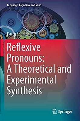Reflexive Pronouns: A Theoretical And Experimental Synthesis-..