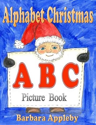 Alphabet Christmas: A B C's-..