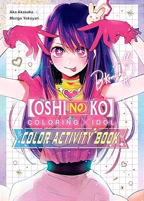 [Oshi No Ko] Coloring X Idol Color Activity Book-..