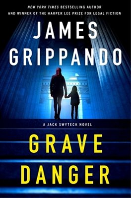 Grave Danger: A Jack Swyteck Novel-..