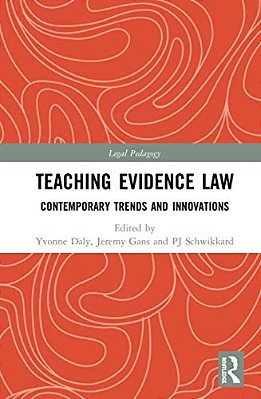 Teaching Evidence Law: Contemporary Trends And Innovations-..