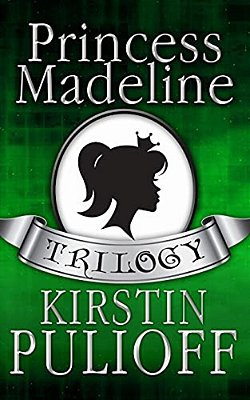 The Princess Madeline Trilogy-..