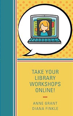 Take Your Library Workshops Online!-..