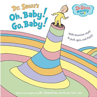 Dr. Seuss's Oh, Baby! GO, Baby!-..