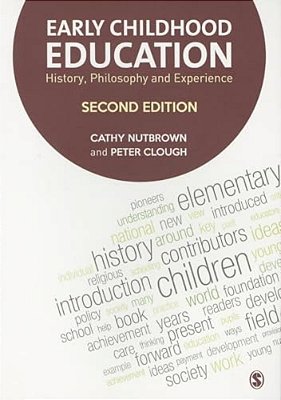 Early Childhood Education: History, Philosophy And Experience-..