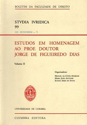 Estudos Em Homenagem Ao Prof. Doutor Jorge De Figueiredo Dias - Vol. 2-..