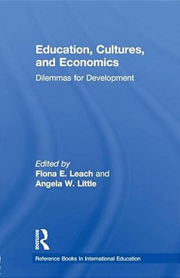Education, Cultures, And Economics: Dilemmas For Development-..