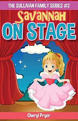 Savannah On Stage: The Sullivan Family Series-..