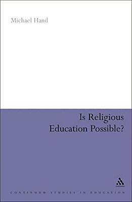 Is Religious Education Possible?: A Philosophical Investigation-..