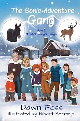 The Sonic Adventure Gang Book 3: Mixed Up Manger Danger-..