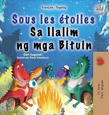 Sous Les Étoiles (Livre Pour Enfants Bilingue Français-Tagalog)-..