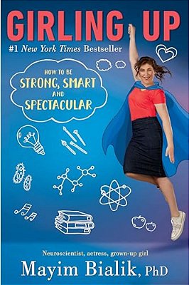 Girling Up: How To Be Strong, Smart And Spectacular-..
