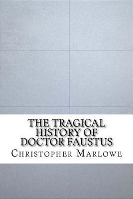 The Tragical History Of Doctor Faustus-..
