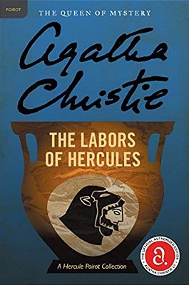 The Labors Of Hercules: A Hercule Poirot Mystery: The Official Authorized Edition-..