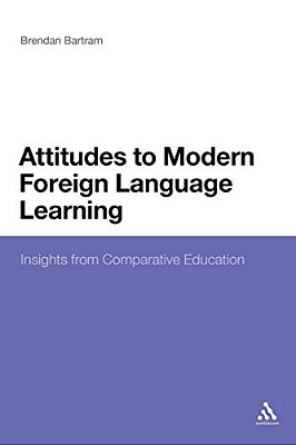 Attitudes To Modern Foreign Language Learning: Insights From Comparative Education-..