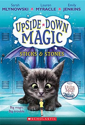 Sticks & Stones (Upside-Down Magic #2): Volume 2-..
