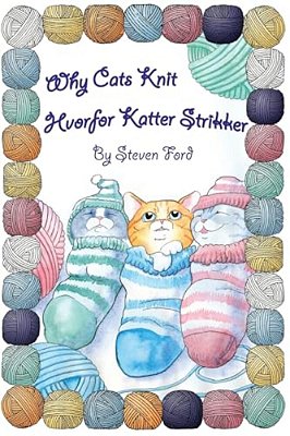 Why Cats Knit: Hvorfor Katte Strikker-..