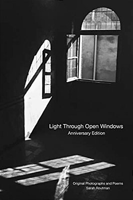 Light Through Open Windows: Anniversary Edition-..