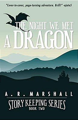 The Night We Met A Dragon (Story Keeping Series, Book 2)-..