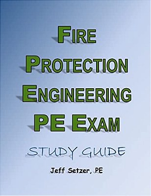 Fire Protection Engineering Pe Exam Study Guide-..
