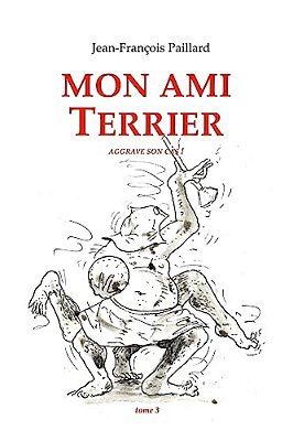 Mon Ami Terrier.:... Aggrave Son Cas!-..