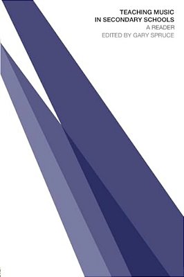 Teaching Music In Secondary Schools: A Reader-..