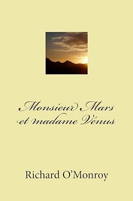 Monsieur Mars Et Madame Venus-..