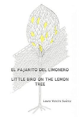 El Pajarito Del Limonero. Little Bird On The Lemon Tree. -..