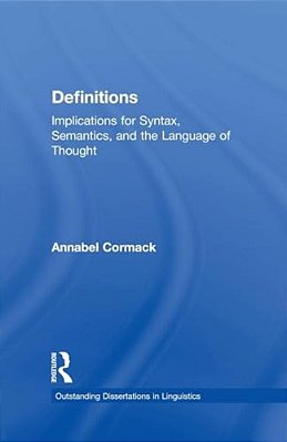 Definitions: Implications For Syntax, Semantics, And The Language Of Thought-..