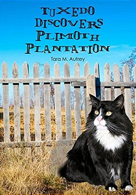 Tuxedo Discovers Plimoth Plantation-..