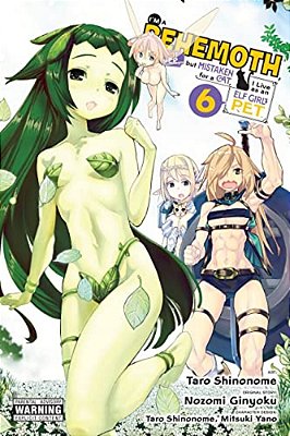 I'm A Behemoth, An S-Ranked Monster, But Mistaken For A Cat, I Live As An Elf Girl's Pet, Vol. 6 (Manga): Volume 6-..