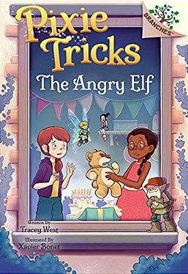 The Angry Elf: A Branches Book (Pixie Tricks #5)-..