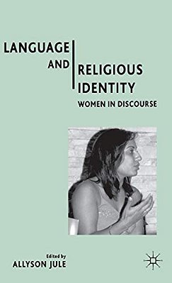 Language And Religious Identity: Women In Discourse-..